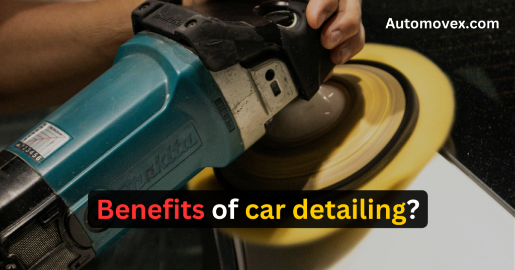 what-are-the-benefits-of-car-detailing